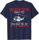 Helicopters Don't Fly They Beat The Air Into Submission T-Shirt - T-Shirt | Navy