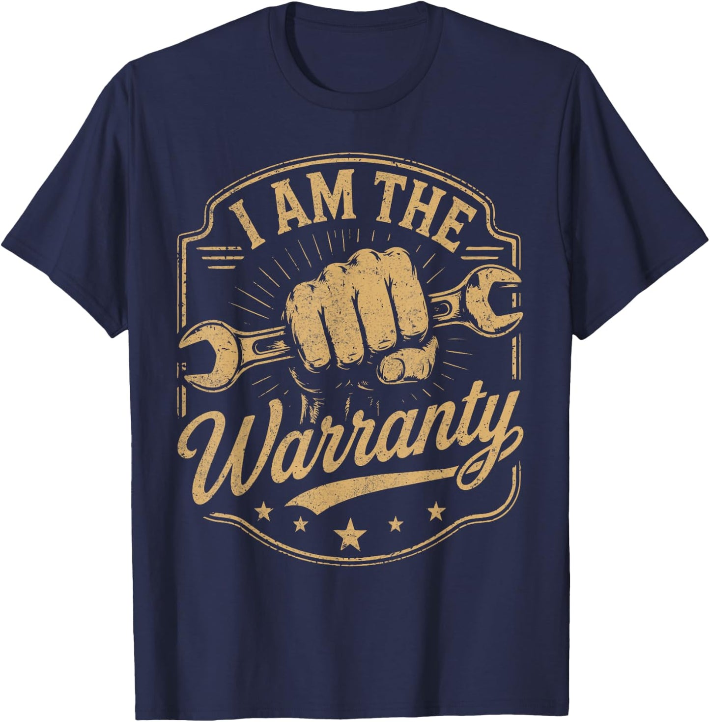 I Am The Warranty Car Lover Mechanic Car Parts Repair Guy T-Shirt - T-Shirt | Navy