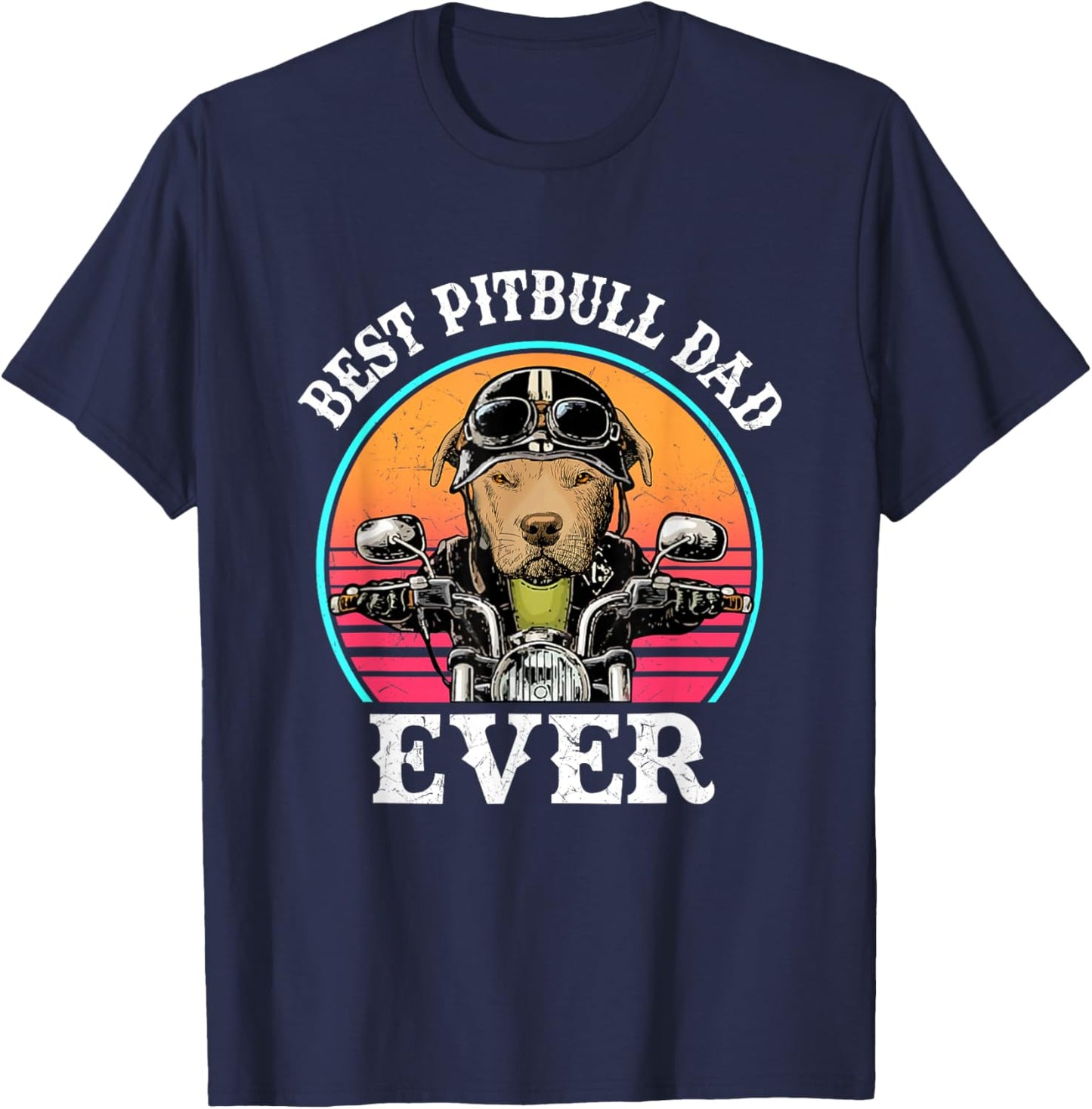 Best Pitbull Dad Ever Funny Motorcycle Fathers Day T-Shirt - T-Shirt | Navy