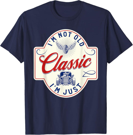 I'm Not Old I'm Classic Funny Dad Car T-Shirt - T-Shirt | Navy
