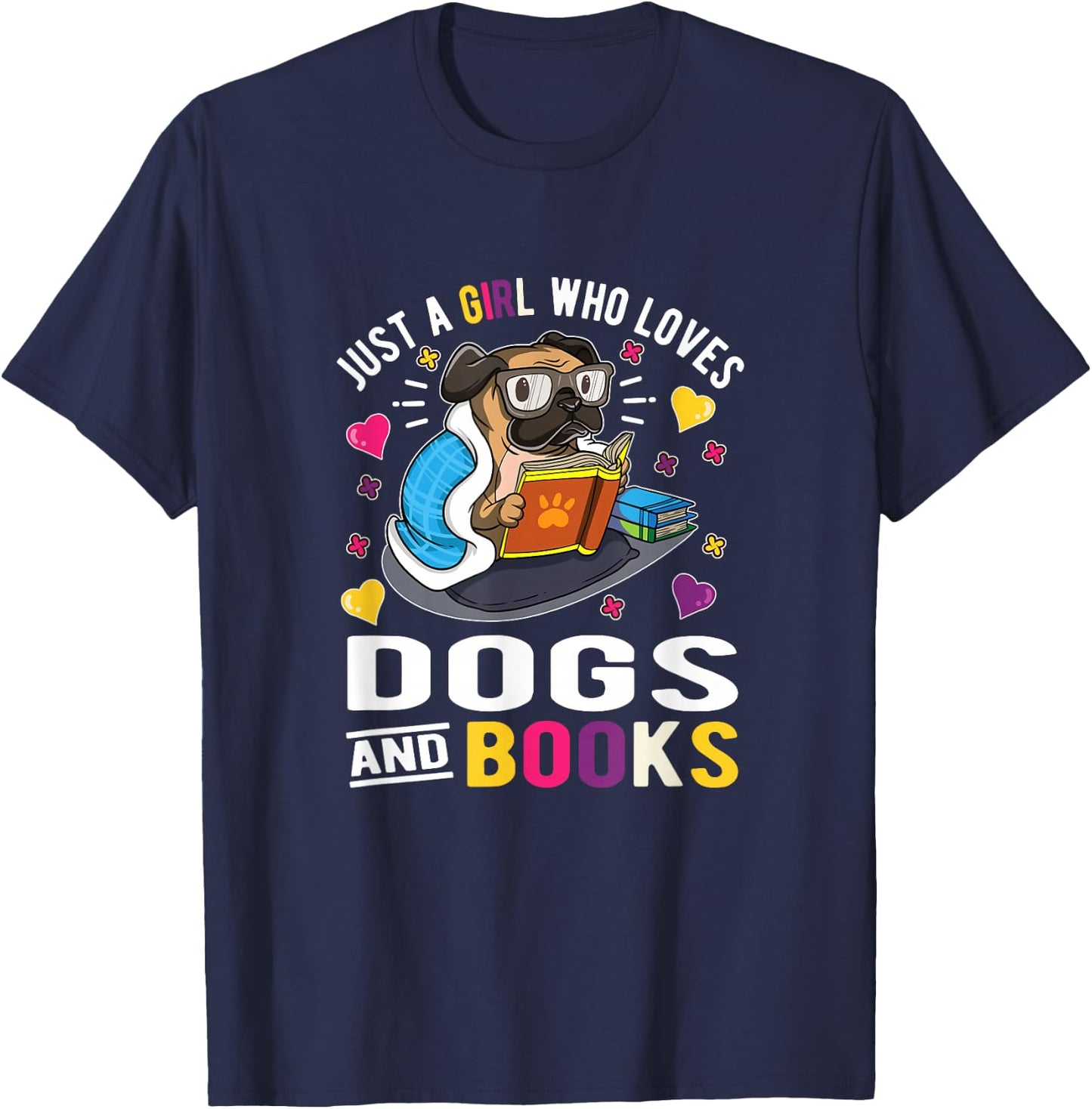 Just A Girl Who Loves Dogs And Books T-Shirt - T-Shirt | Navy