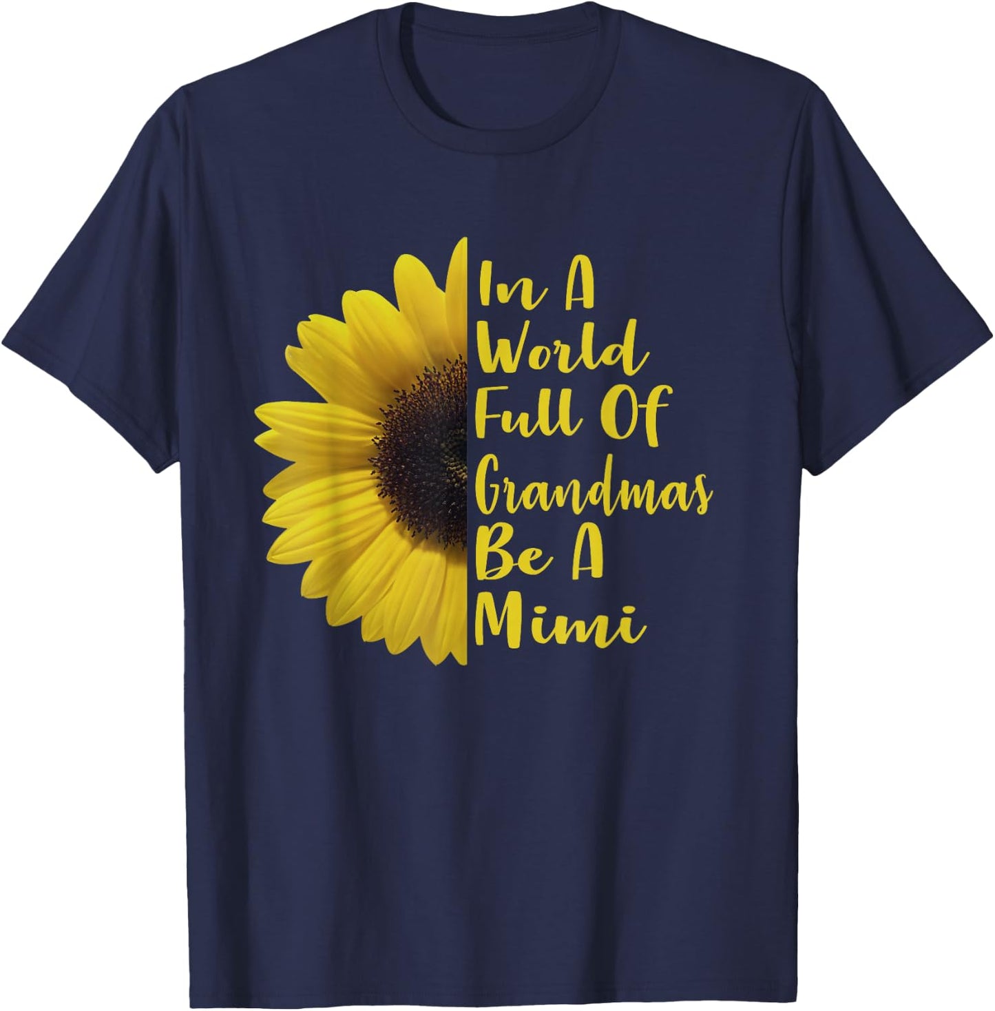In A World Full Of Grandmas Be A Mimi T-Shirt - T-Shirt | Navy