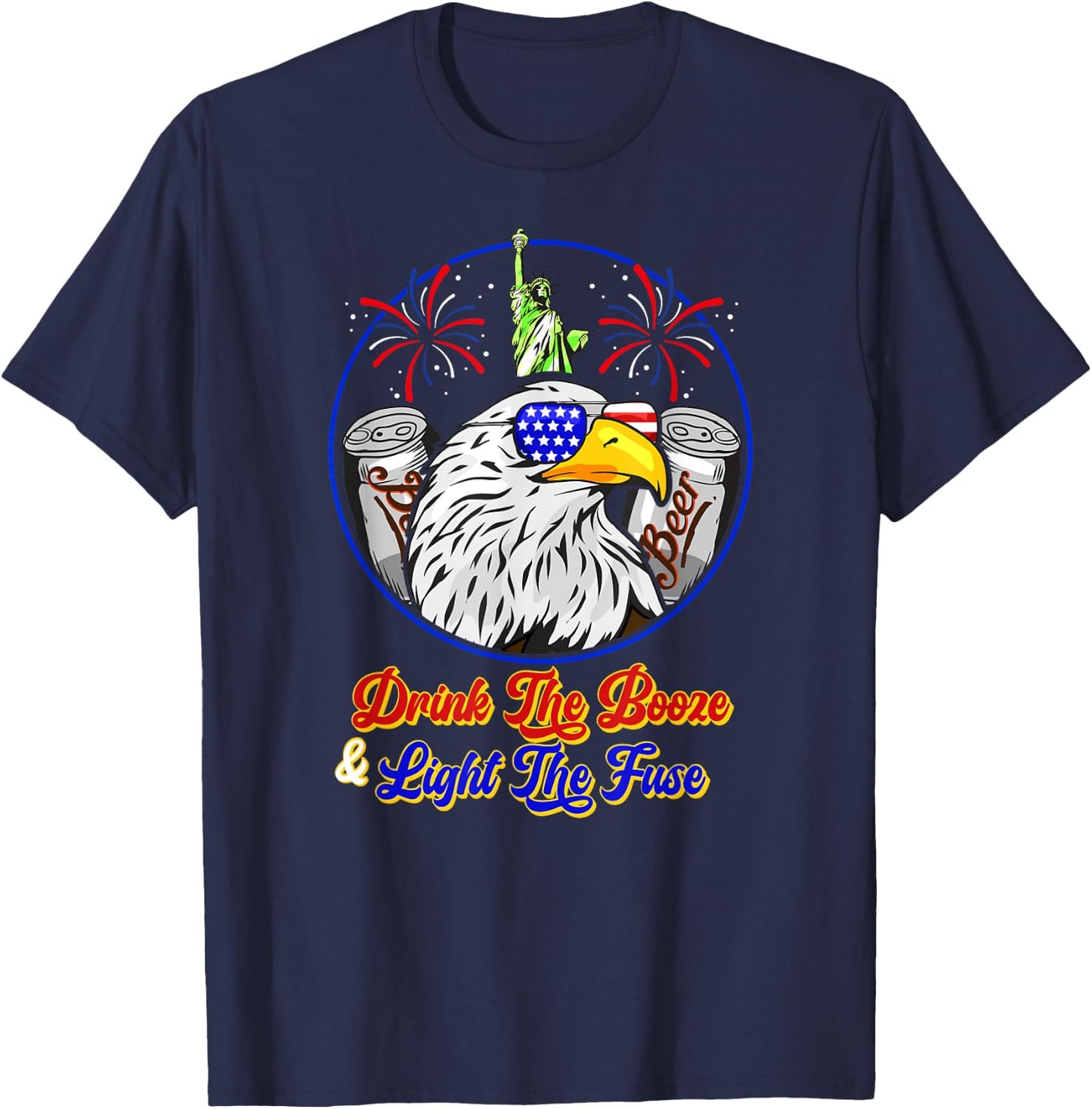 Drink The Booze Light The Fuse 4th Of July Beer Fireworks Men T-Shirt - T-Shirt | Navy