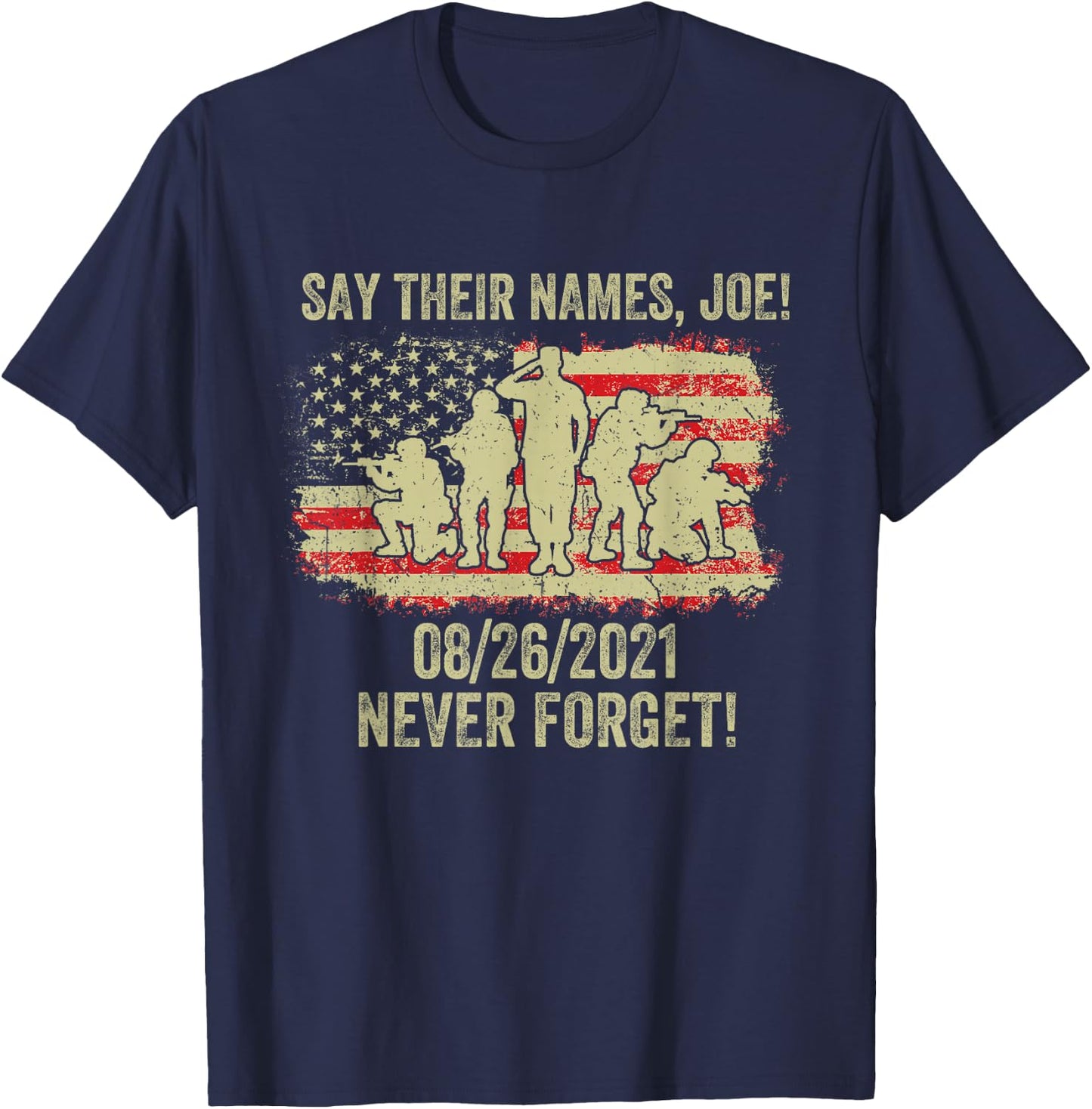 Say Their Names Joe Names Of Fallen Soldiers 13 Heroes T-Shirt - T-Shirt | Navy
