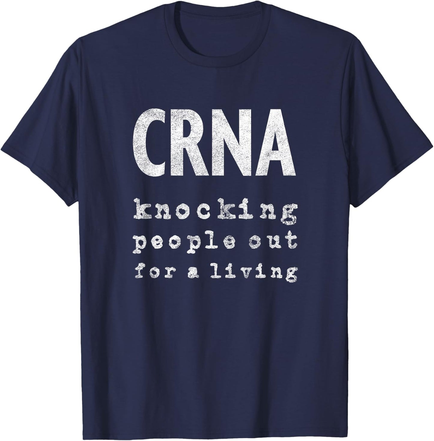 CRNA Knocking People Out For A Living T Shirt Women T-Shirt - T-Shirt | Navy