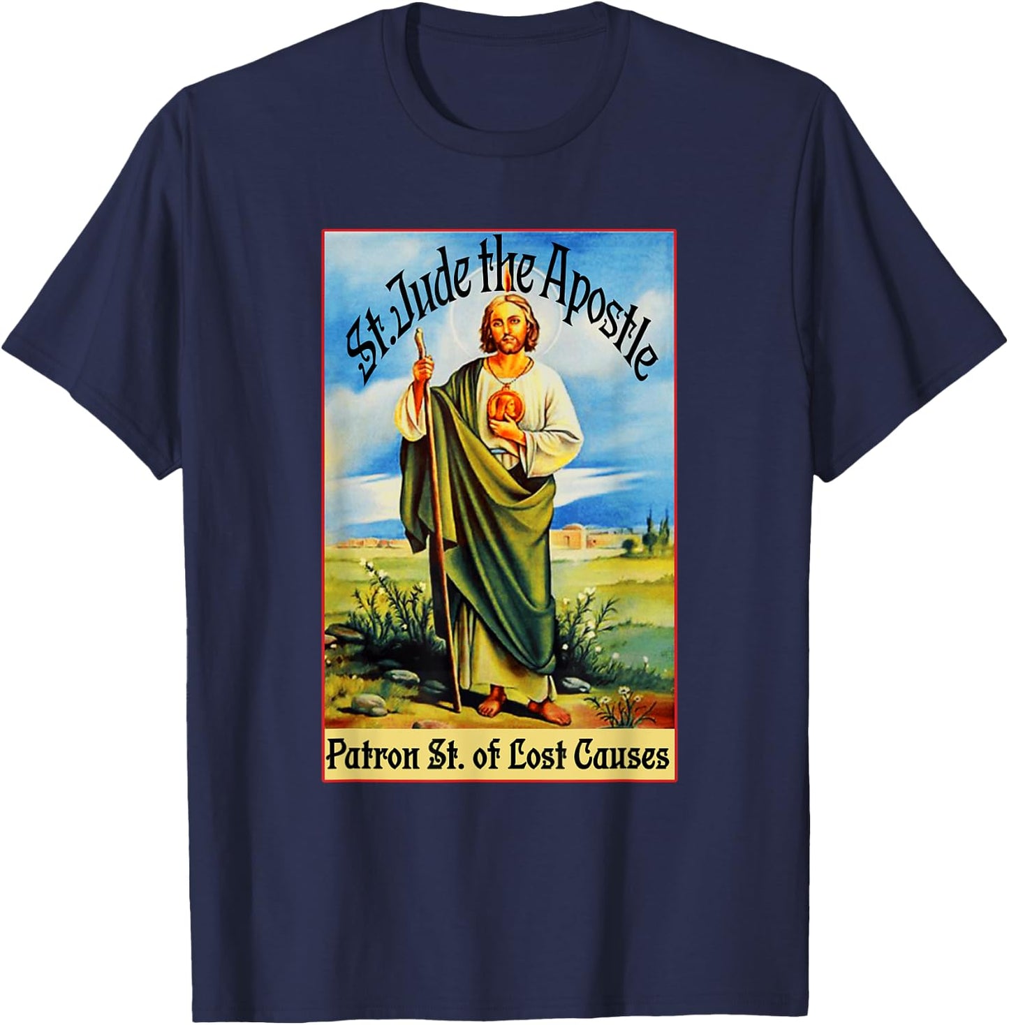 St. Jude the Apostle of Jesus Lost Causes Patron Saint T-Shirt - T-Shirt | Navy