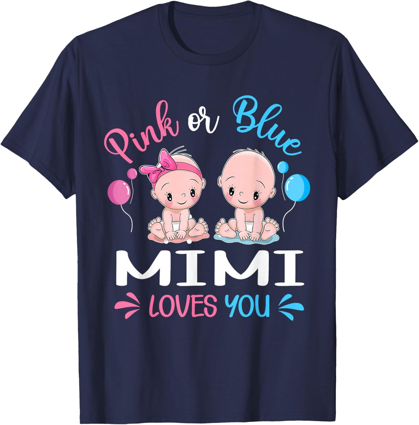 Pink Or Blue Mimi Loves You Funny Gender Reveal T-Shirt - T-Shirt | Navy