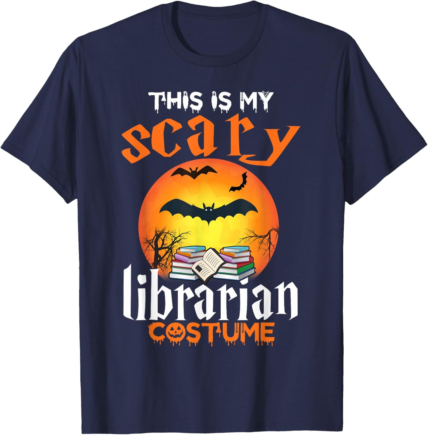 This Is My Scary Librarian Halloween Costume Women T-Shirt - T-Shirt | Navy