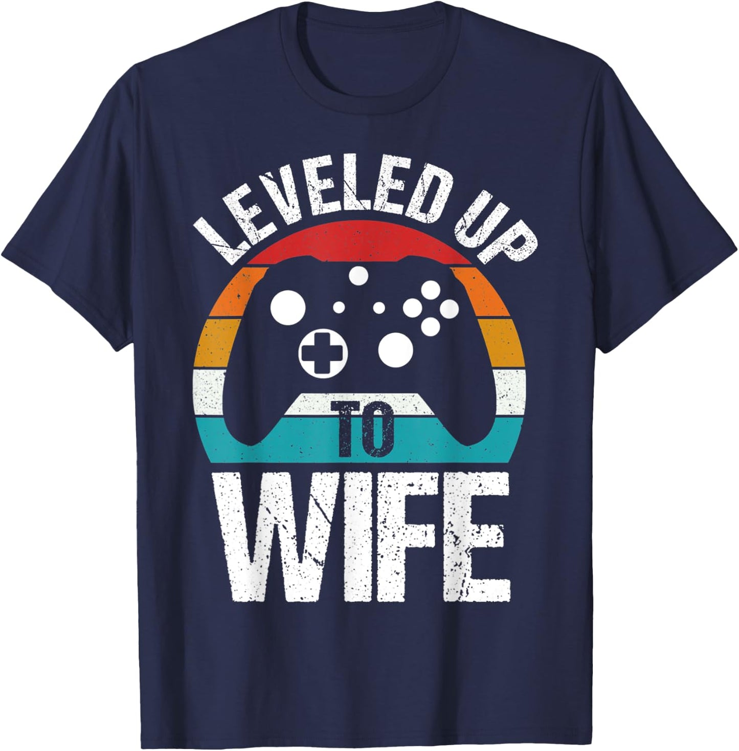 Leveled Up To Wife Funny Gamer Gift T-Shirt - T-Shirt | Navy