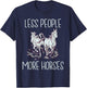 Less People more Horses Horse Riding T-Shirt - T-Shirt | Navy