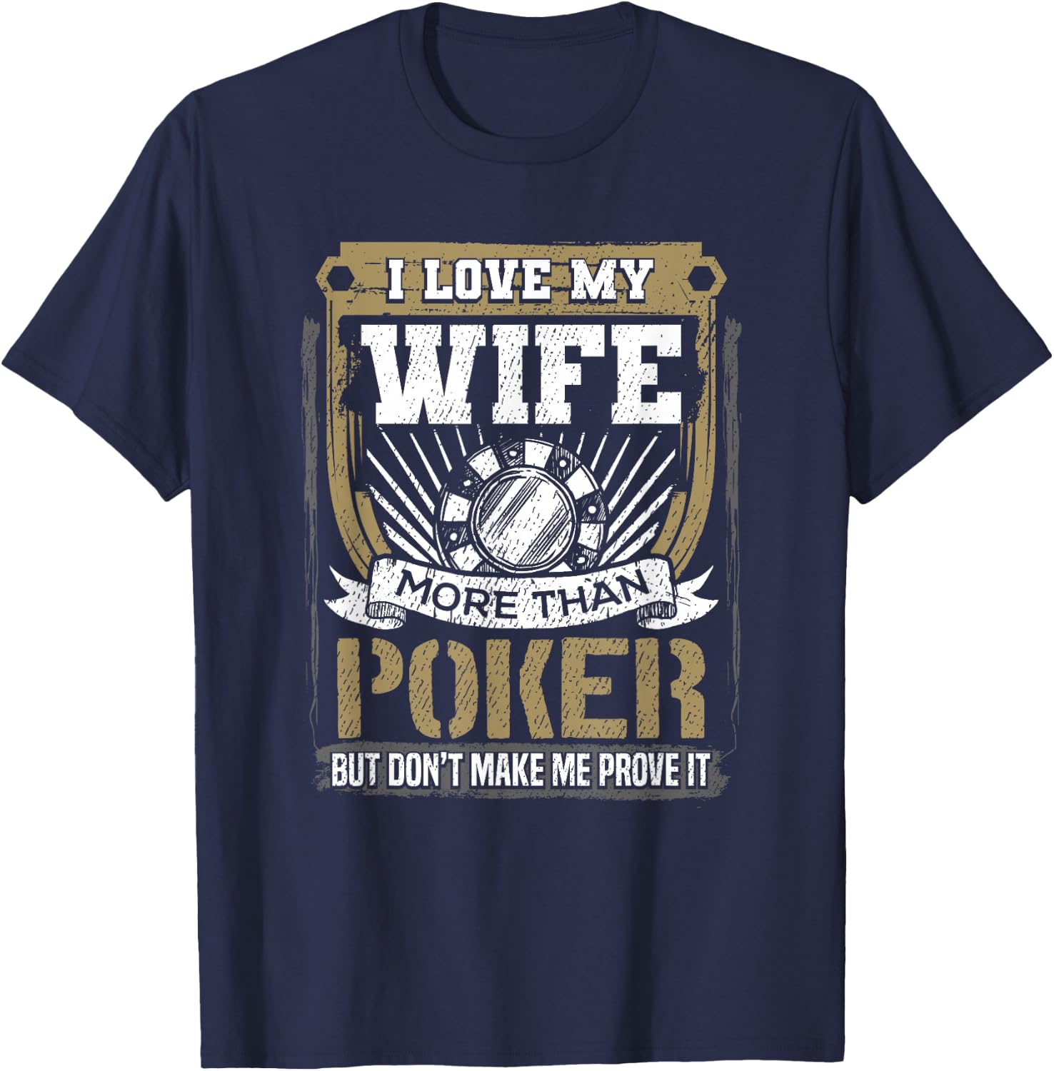 I Love My Wife More Than Poker Humorous Graphic T-Shirt - T-Shirt | Navy