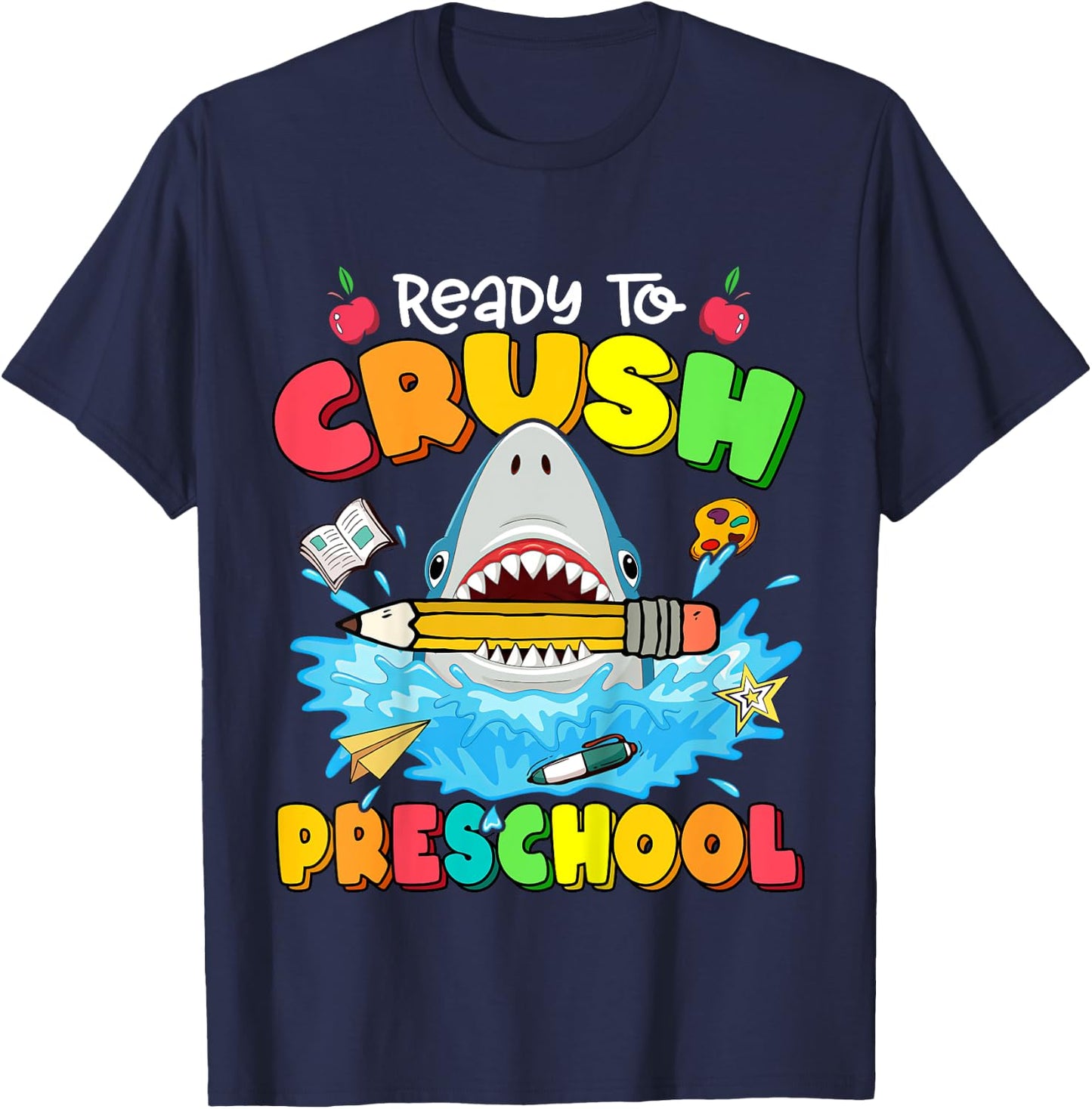 Ready To Crush Preschool Shark Back To School Boys Girls T-Shirt - T-Shirt | Navy