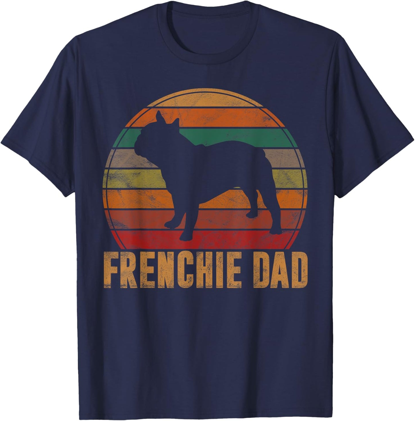 Retro French Bulldog Dad Gift Dog Owner Pet Frenchie Father Men Women Girls Kids T-Shirt - T-Shirt | Navy