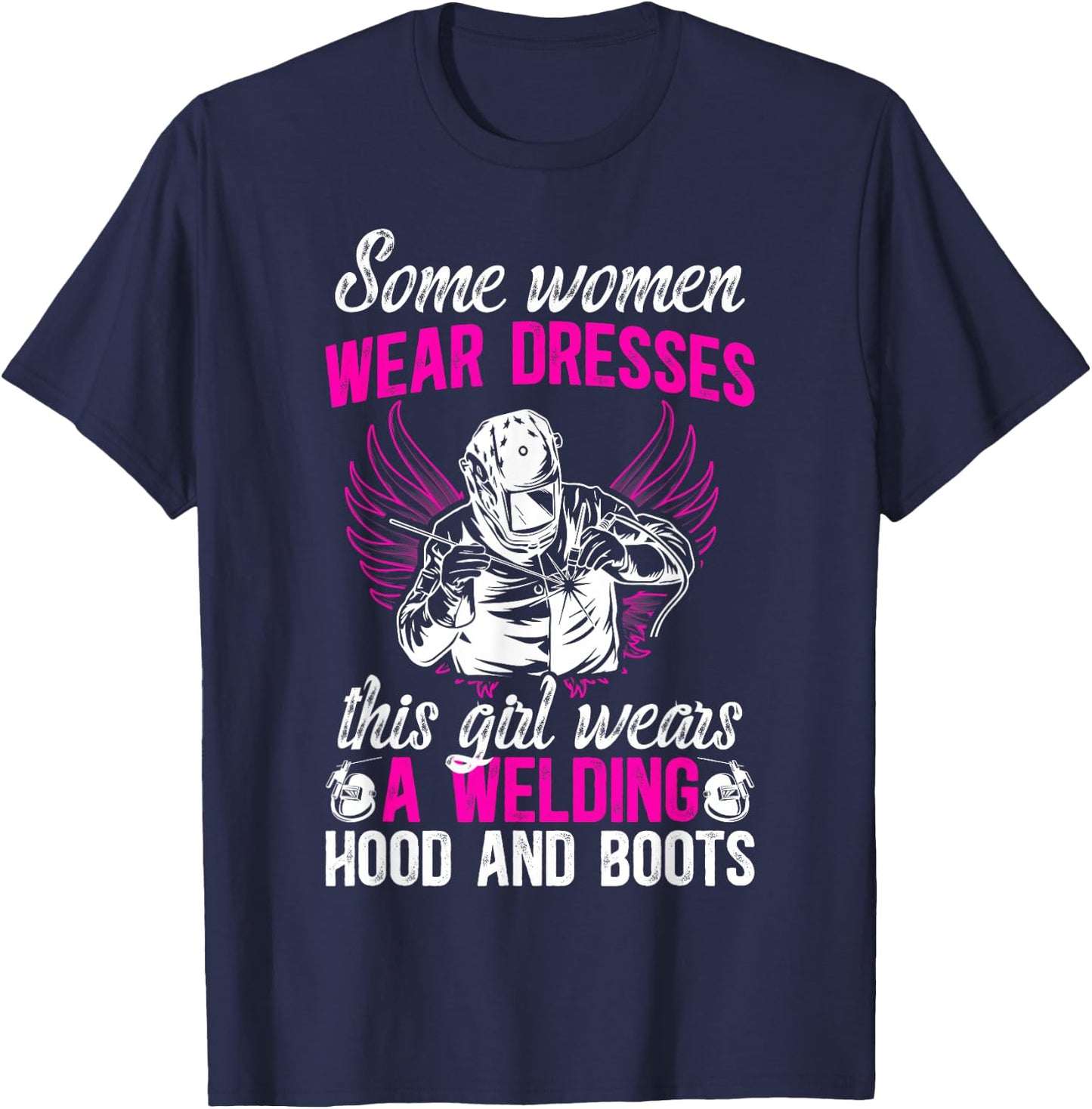 Female Welder Girl Proud Welding Women Welding Girl T-Shirt - T-Shirt | Navy