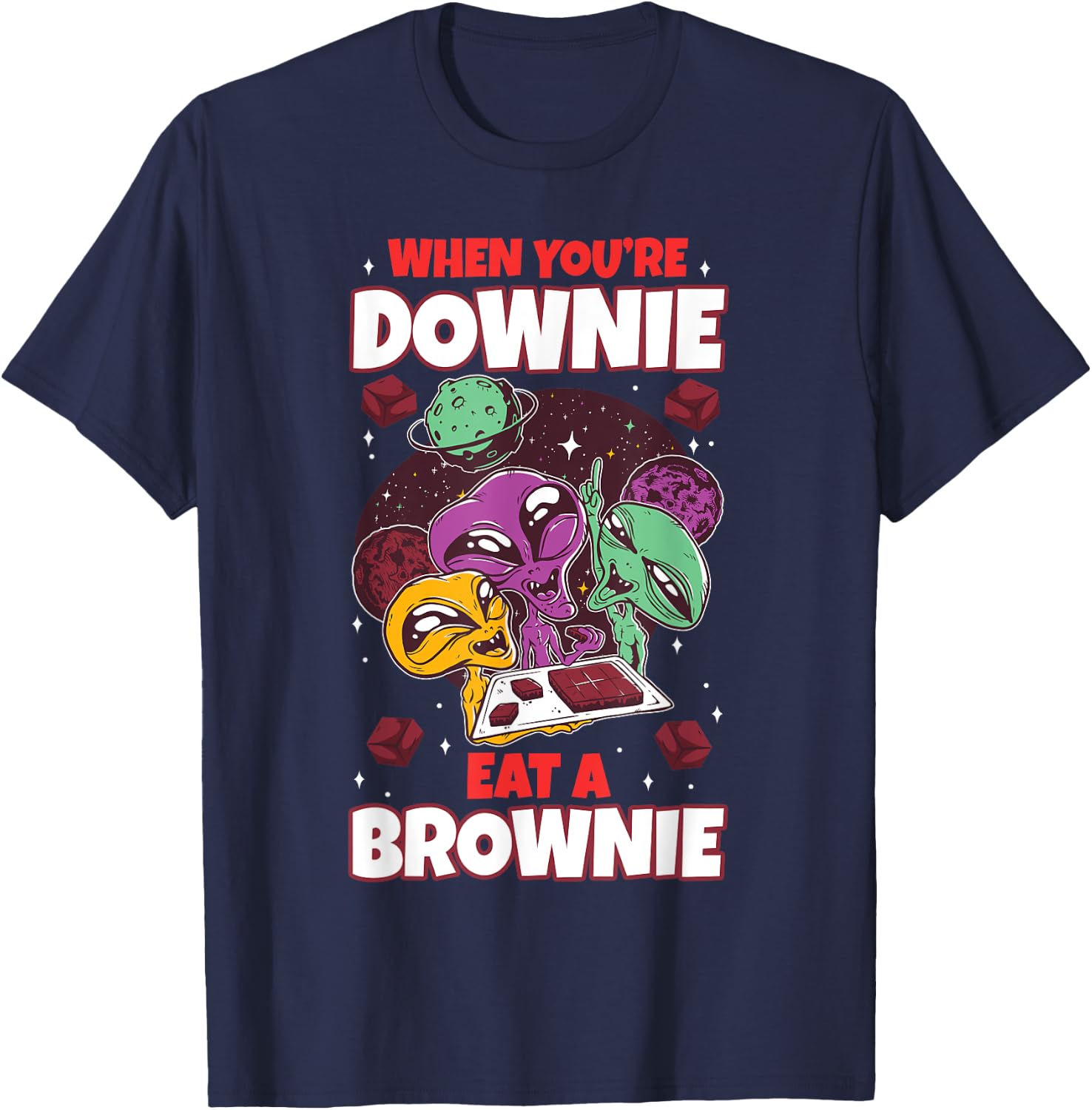 Eat chocolate brownie alien extraterrestrial space sweets T-Shirt - T-Shirt | Navy