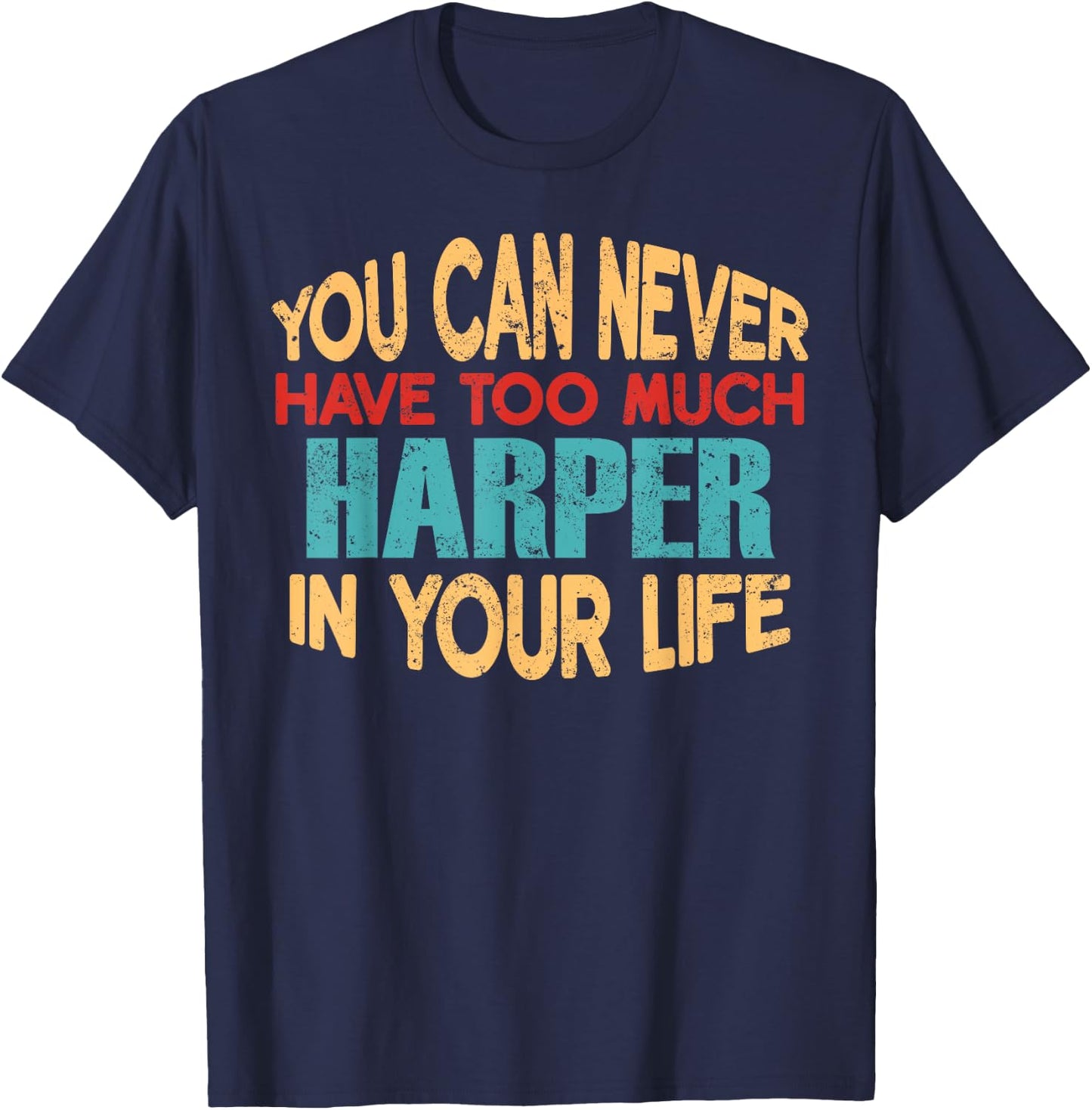 Funny Harper Personalised First Name Joke Item T-Shirt - T-Shirt | Navy