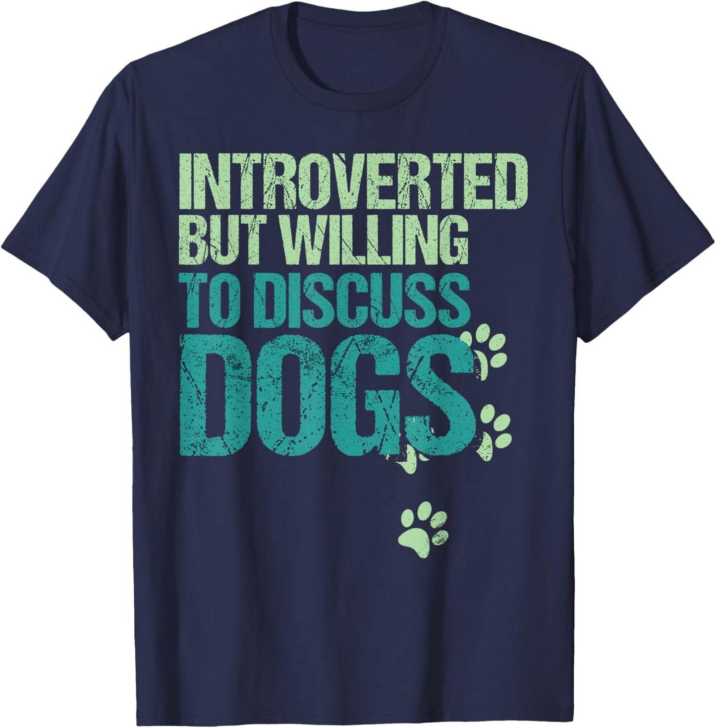Introverted But Willing To Discuss Dogs Introvert Dog Lover T-Shirt - T-Shirt | Navy