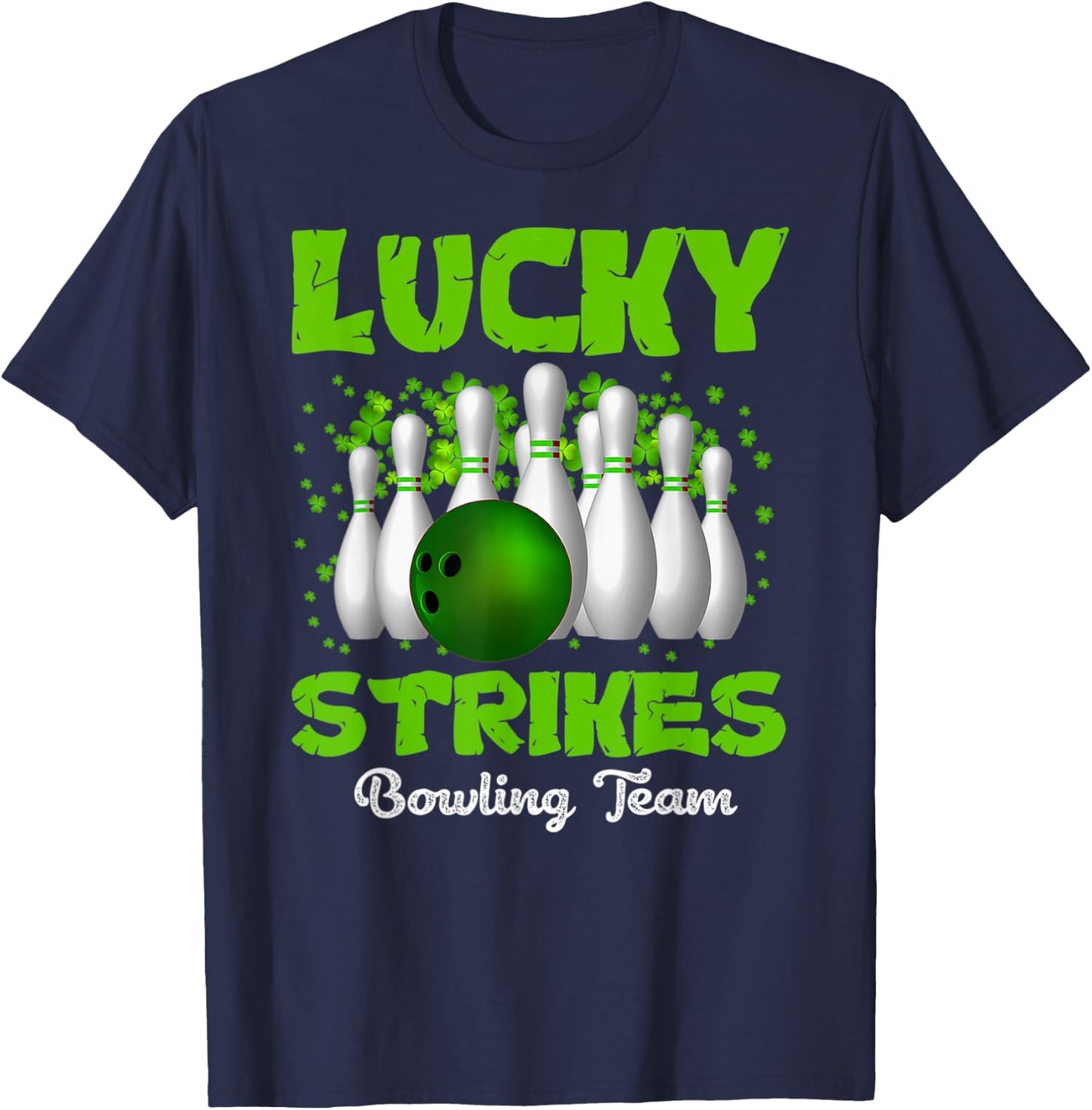 Lucky Strikes Bowling Team Happy Patrick's Day T T-Shirt - T-Shirt | Navy