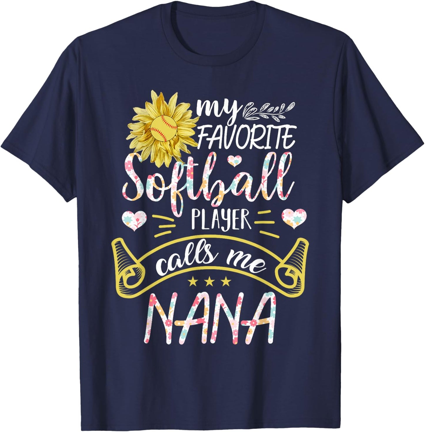 My Favorite Softball Player Calls Me Nana T-Shirt - T-Shirt | Navy