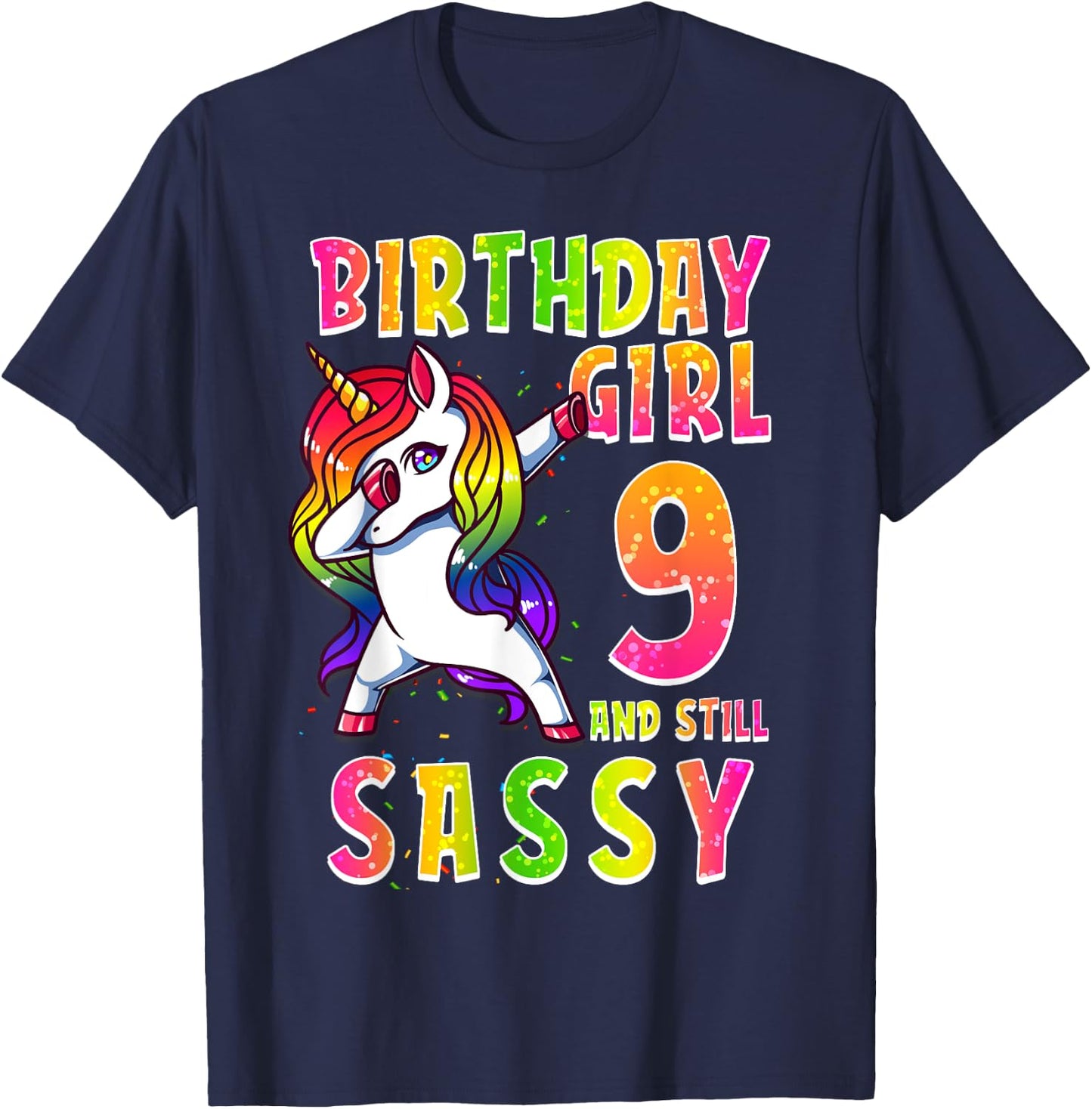 9th Birthday Girl Dabbing Unicorn 9 Years Old & Still SASSY T-Shirt - T-Shirt | Navy