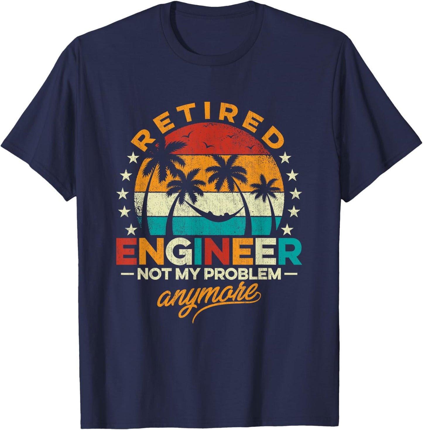 Retro Vintage Style Retired Engineer Not My Problem Anymore T-Shirt - T-Shirt | Navy