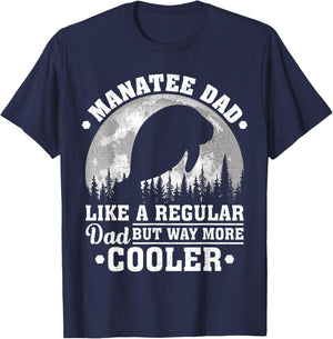Manatee Dad Like A Regular Dad Funny Manatee Father's Day T-Shirt - T-Shirt | Navy