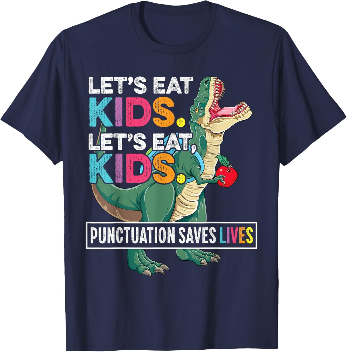 Grammar Shirt for Teacher Kids T-Rex Funny Let's Eat Kids T-Shirt - T-Shirt | Navy