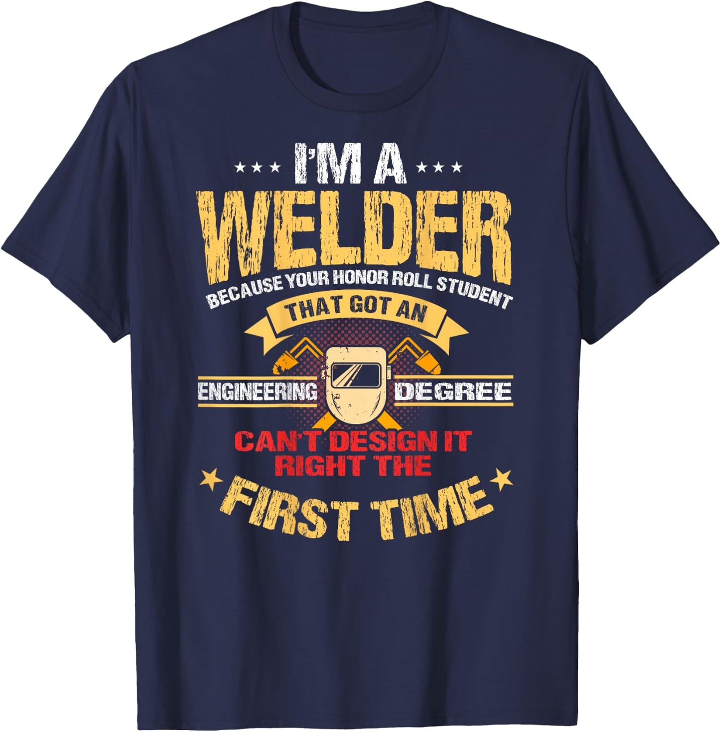 Welder Gifts Funny Welding Image On Back Of Shirt T-Shirt - T-Shirt | Navy