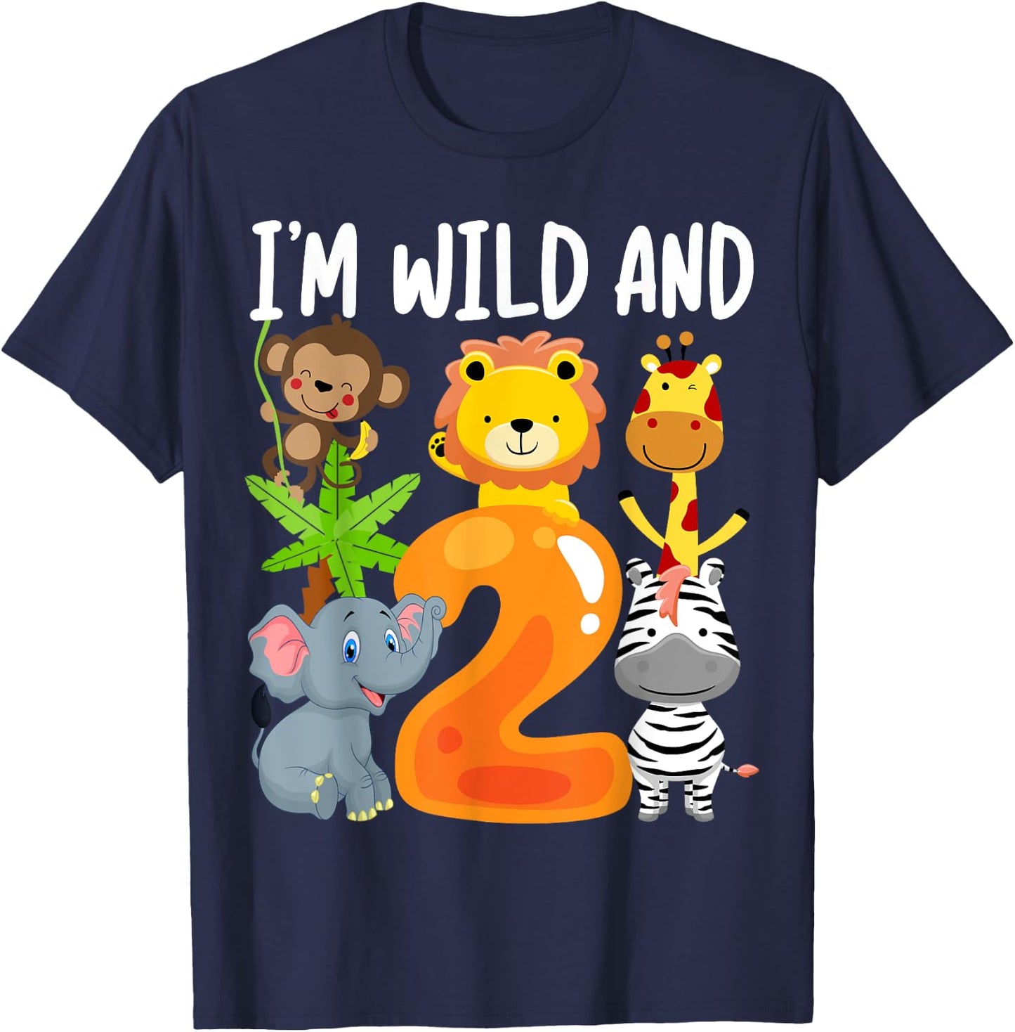 I'm Wild and 2 Two Zoo 2nd Birthday Safari Jungle Animals T-Shirt - T-Shirt | Navy