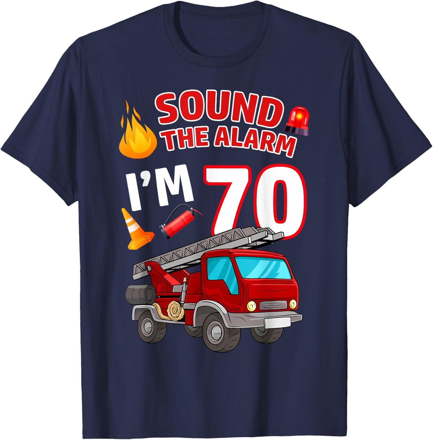 Fire Truck 70th Birthday Firefighter Fireman 70 Year Old T-Shirt - T-Shirt | Navy