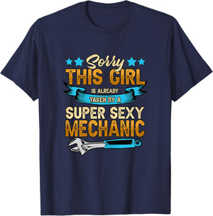 Sorry This Girl Is Already Taken By A Super Sexy Mechanic T-Shirt - T-Shirt | Navy