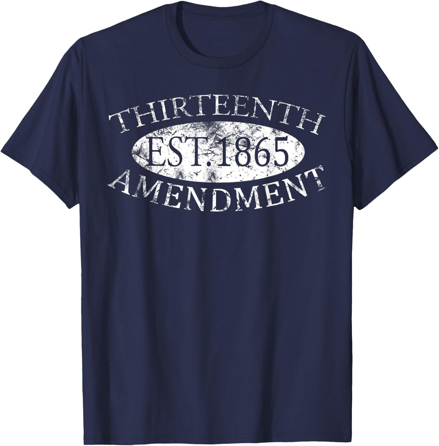US Constitution Thirteenth Amendment History T-Shirt - T-Shirt | Navy