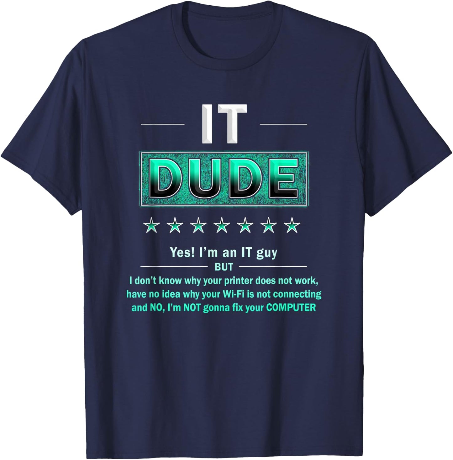 Software Programmer Nerd Shirt I Will Not Fix Your Computer T-Shirt - T-Shirt | Navy