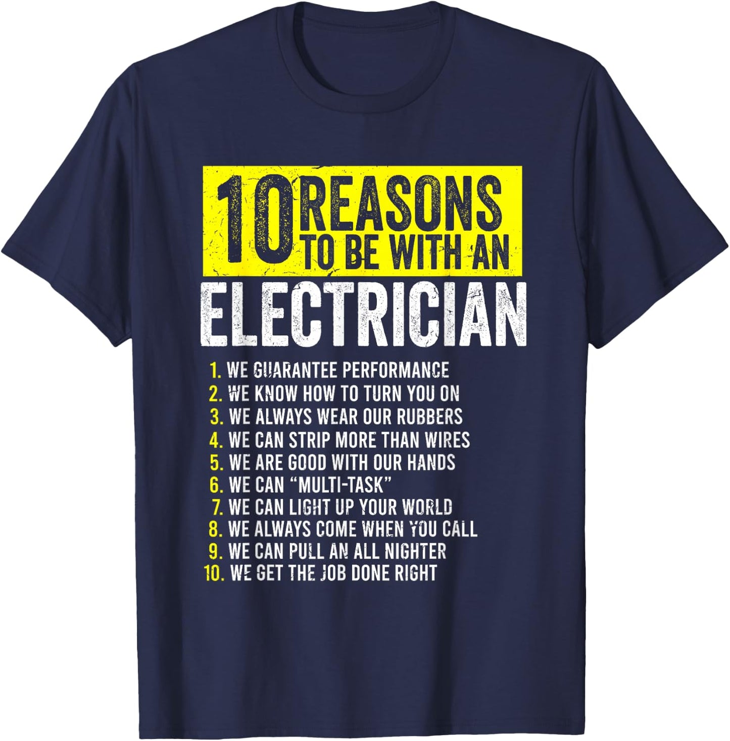 10 Reasons to Be with an Electrician Funny Electrician Quote T-Shirt - T-Shirt | Navy