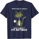Cat What day is today Who Care I'm Retired T-Shirt - T-Shirt | Navy