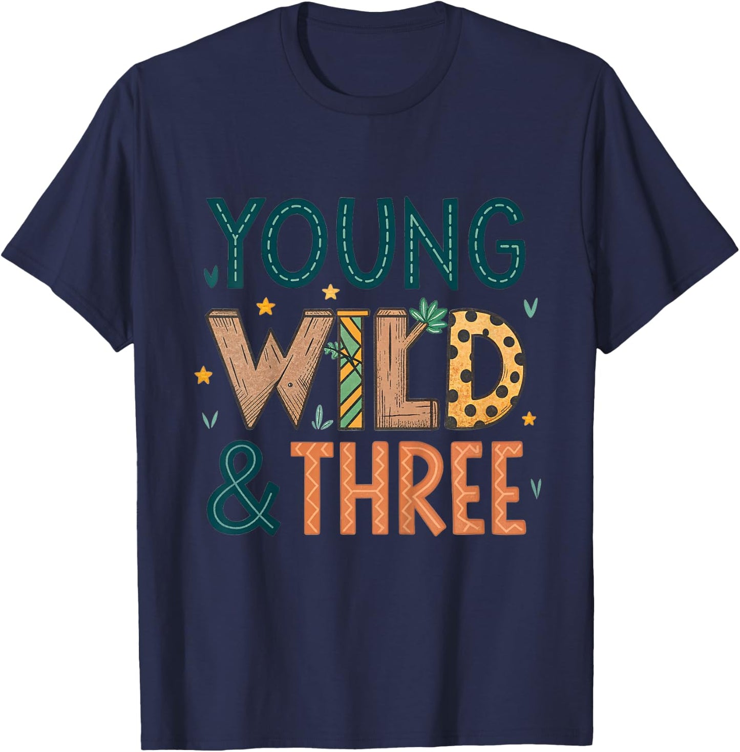 Kids Young Wild and Three Boy 3rd Birthday Toddler 3 Year Old Fun T-Shirt - T-Shirt | Navy