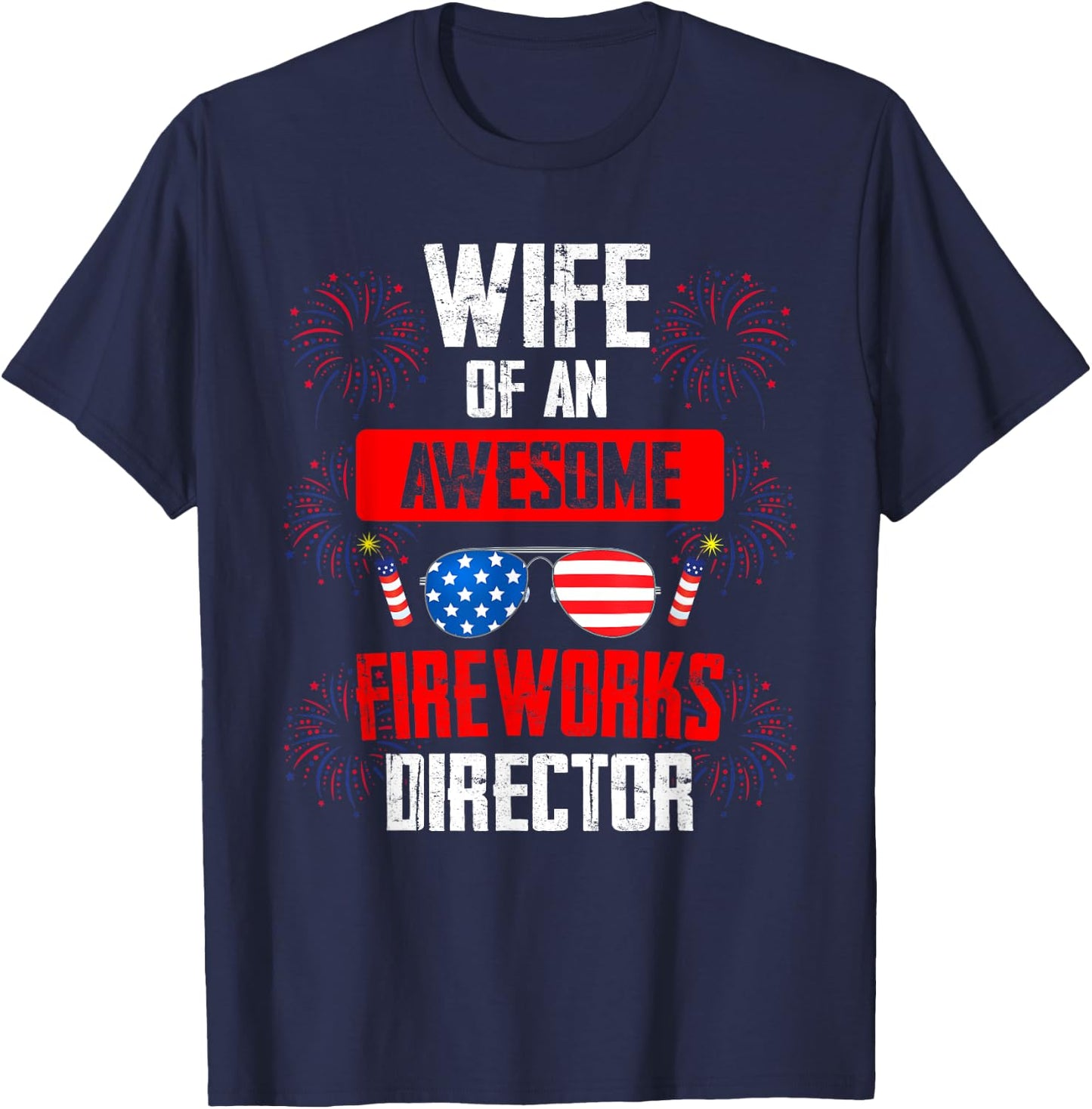 wife of an awesome fireworks director Assistant firework T-Shirt - T-Shirt | Navy
