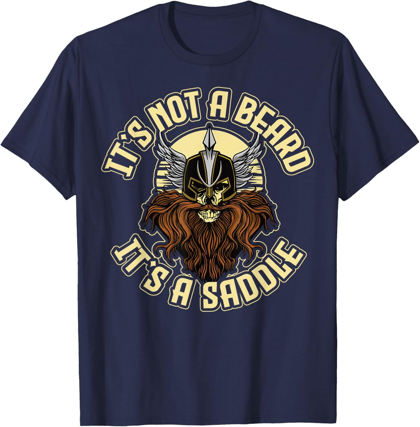 It's not a beard It's a saddle T-Shirt - T-Shirt | Navy