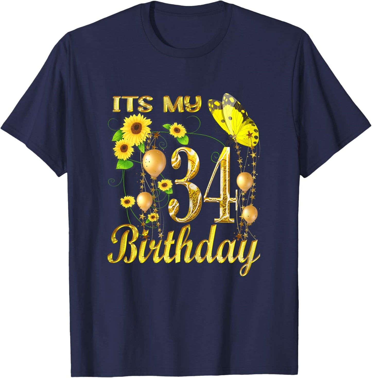 Its My 34th Birthday 34 Year Old Girl Sunflower Butterfly T-Shirt - T-Shirt | Navy