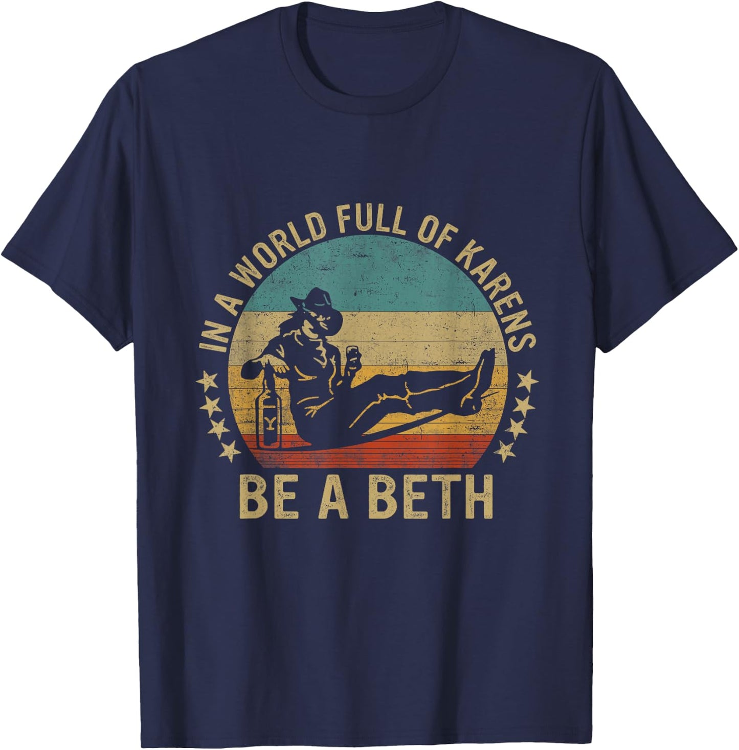 In A World Full of Karens - Be A Beth T-Shirt - T-Shirt | Navy