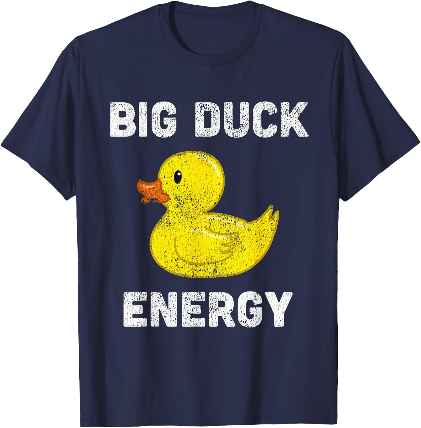 Rubber Ducky, Funny Meme, Big Duck Energy T-Shirt - T-Shirt | Navy