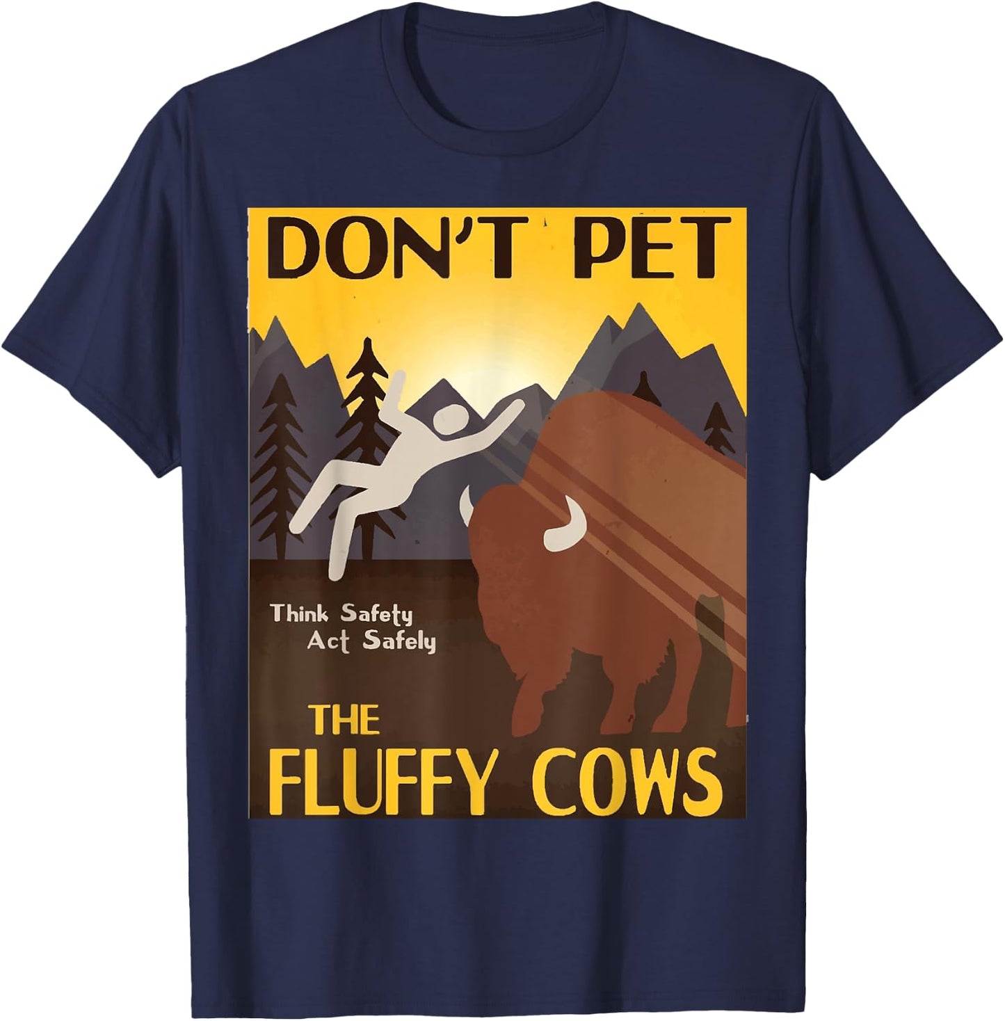 Do Not Pet The Fluffy Cows Bison Buffalo Men & Women T-Shirt - T-Shirt | Navy