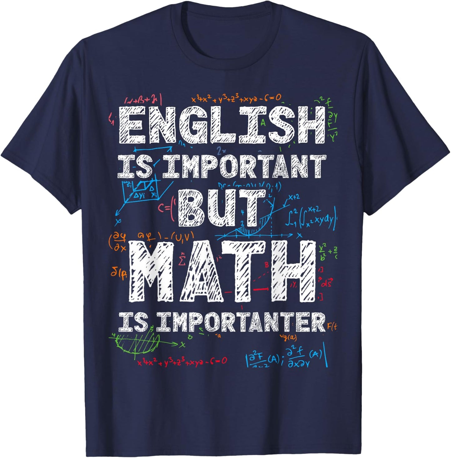 English is important but math is importanter T-Shirt - T-Shirt | Navy