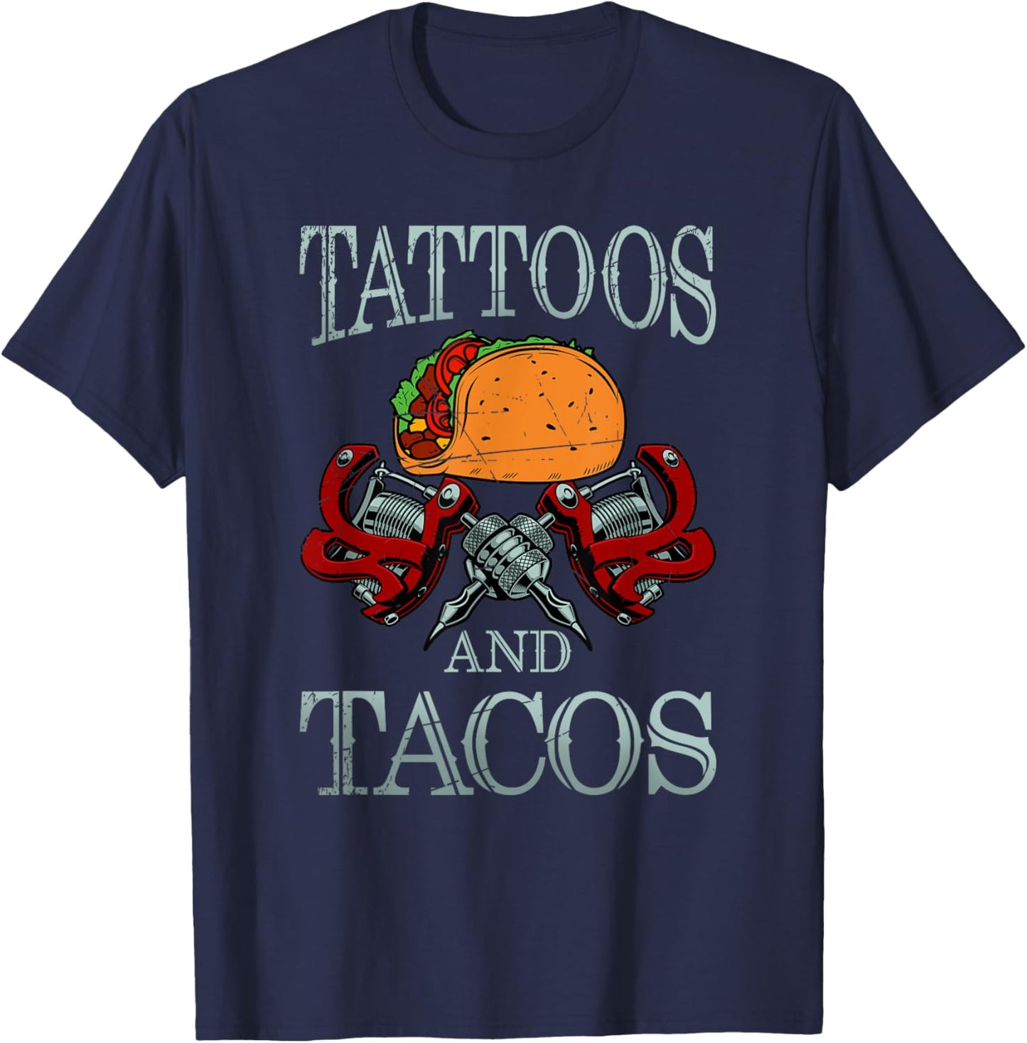 Tattoos And Tacos Funny Mexican Tattoo Tacos Gift Tattoo T-Shirt - T-Shirt | Navy