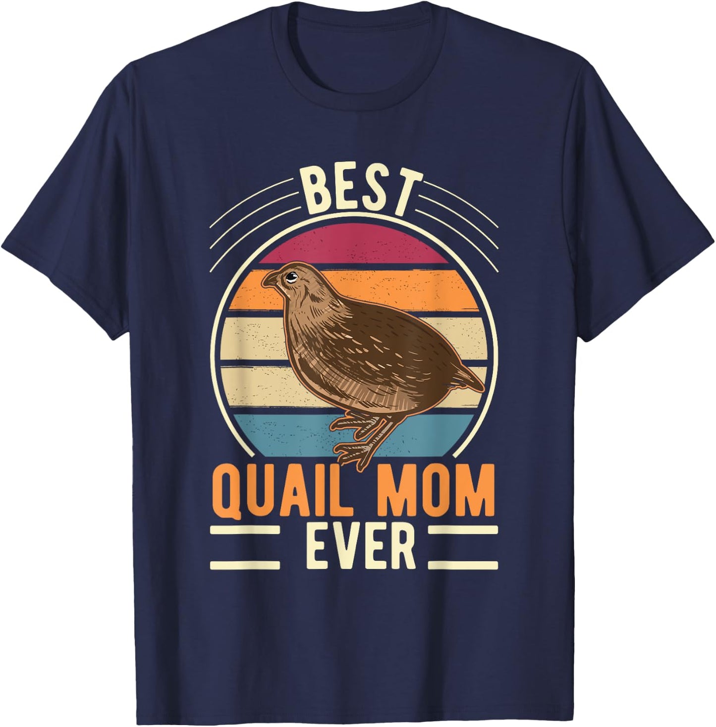Best Quail Mom Ever Quail Quail Farmers Quail T-Shirt - T-Shirt | Navy