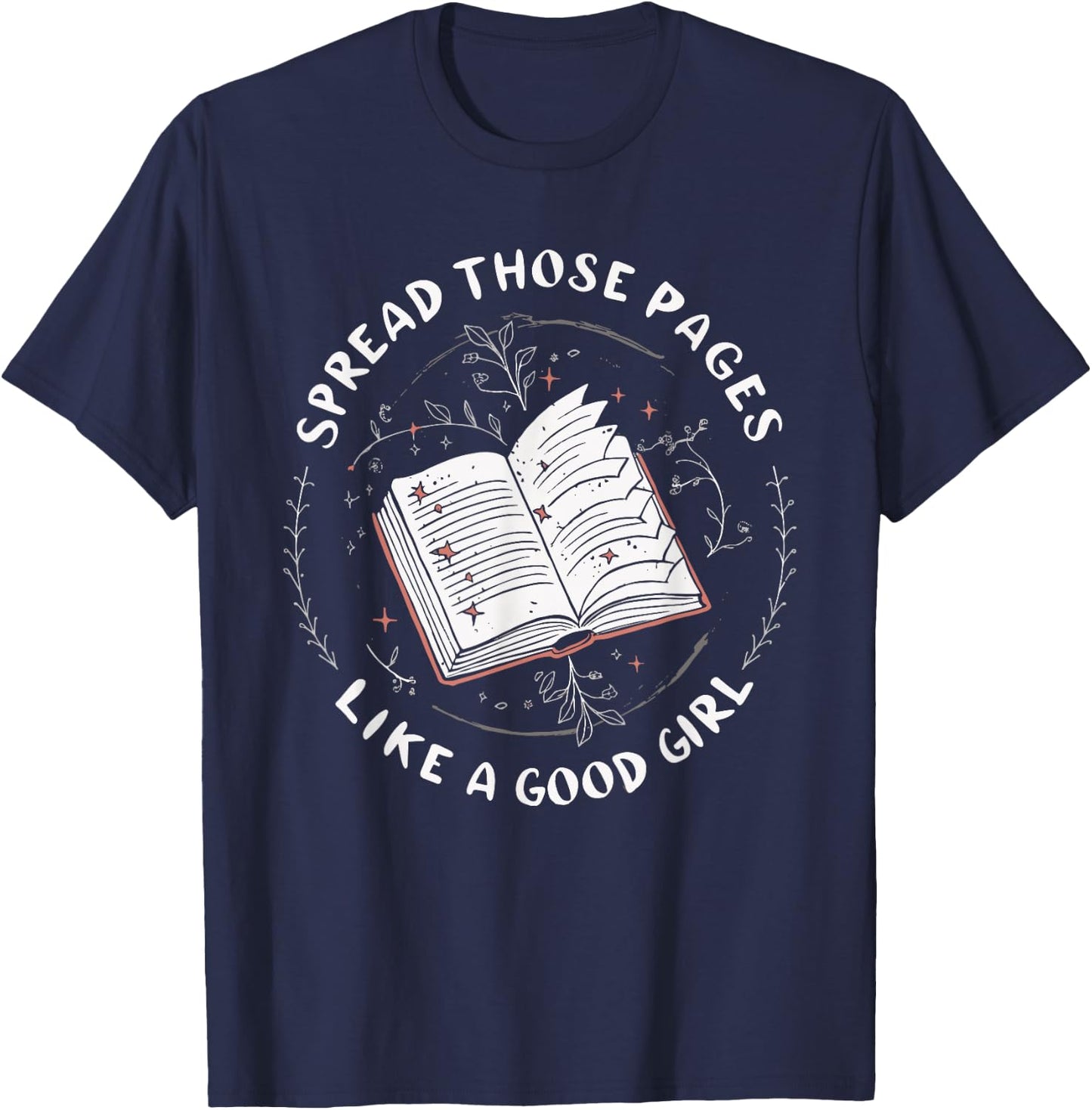 Spread Those Pages Like A Good Girl T-Shirt - T-Shirt | Navy