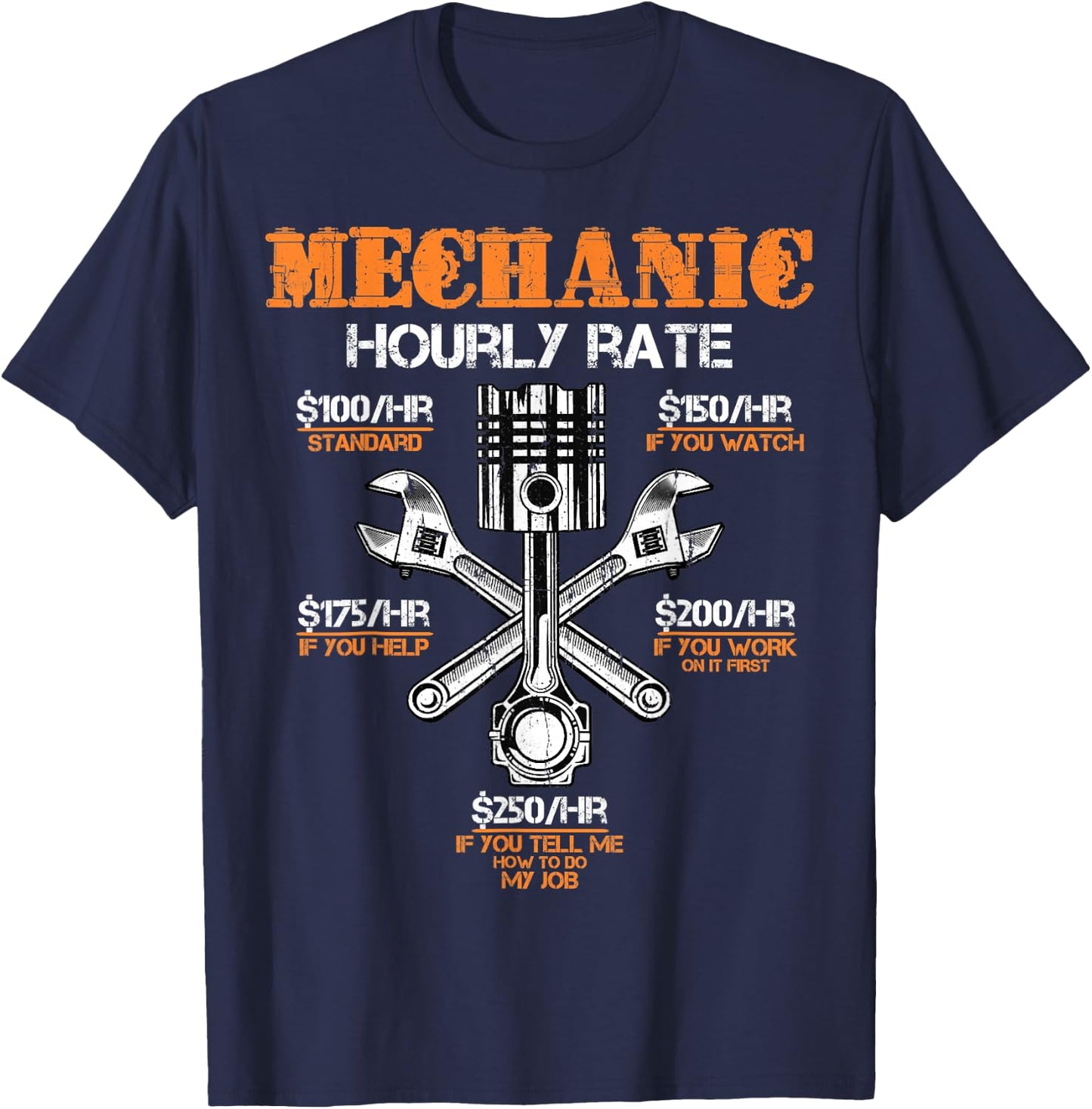 Funny Mechanic Hourly Rate Gift Shirt Labor Rates T-Shirt - T-Shirt | Navy