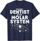 The Best Dentist in the Molar System T-Shirt - T-Shirt | Navy