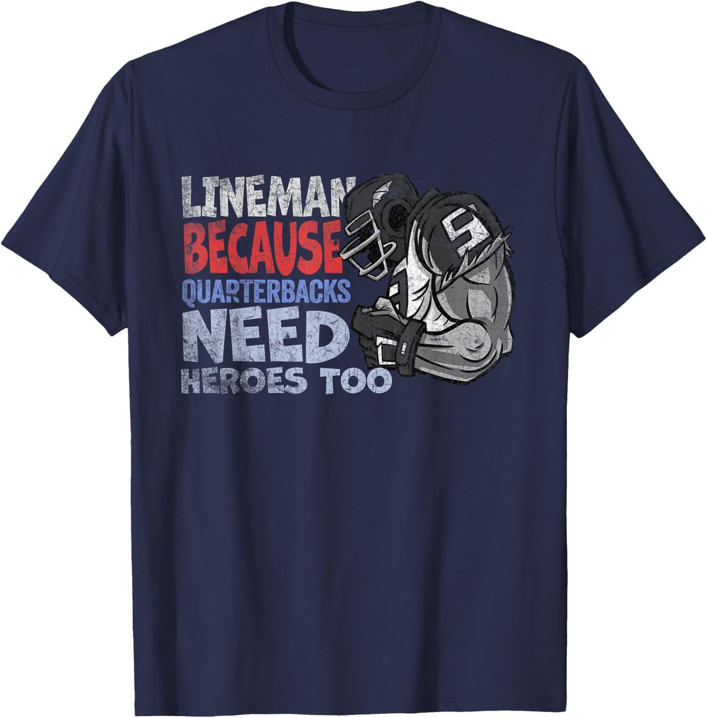 Lineman Because Quarterbacks Heroes Need American Football T-Shirt - T-Shirt | Navy
