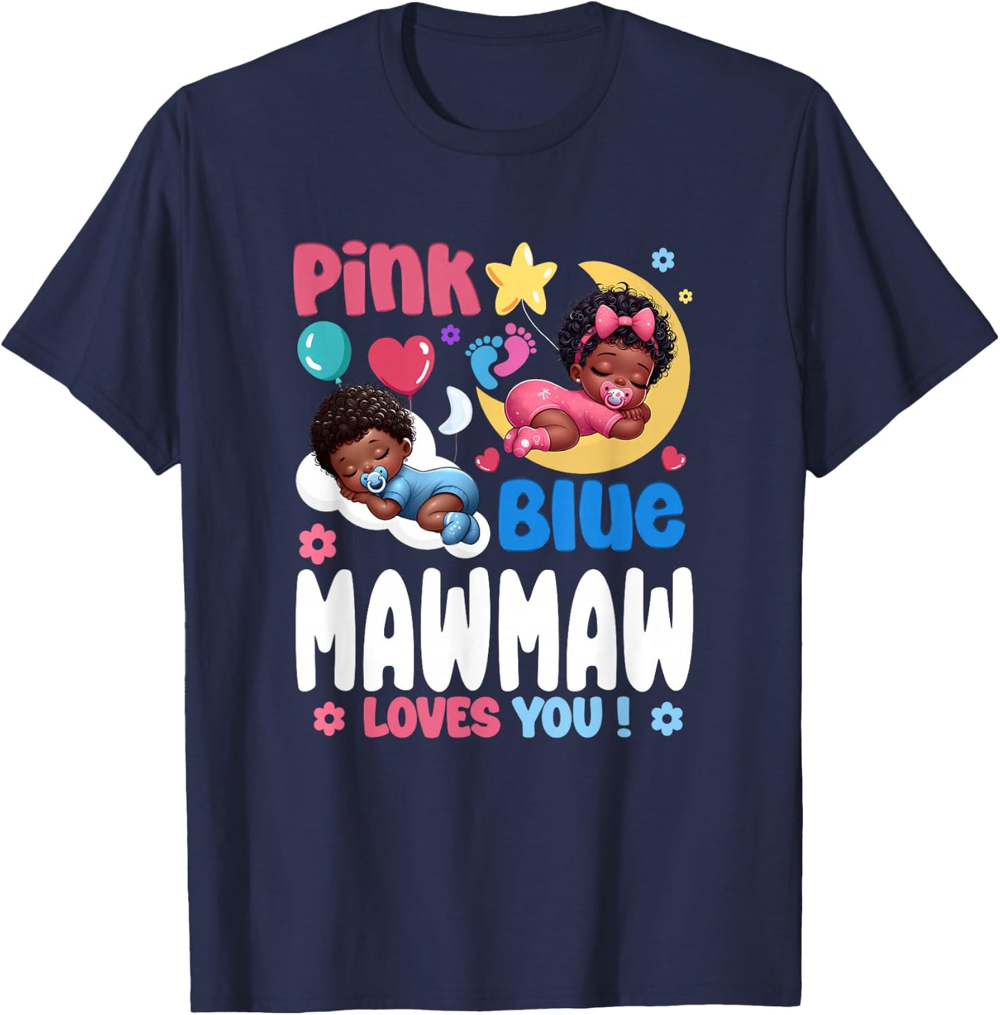 Pink Or Blue Mawmaw Loves You Baby Gender Reveal Party T-Shirt - T-Shirt | Navy